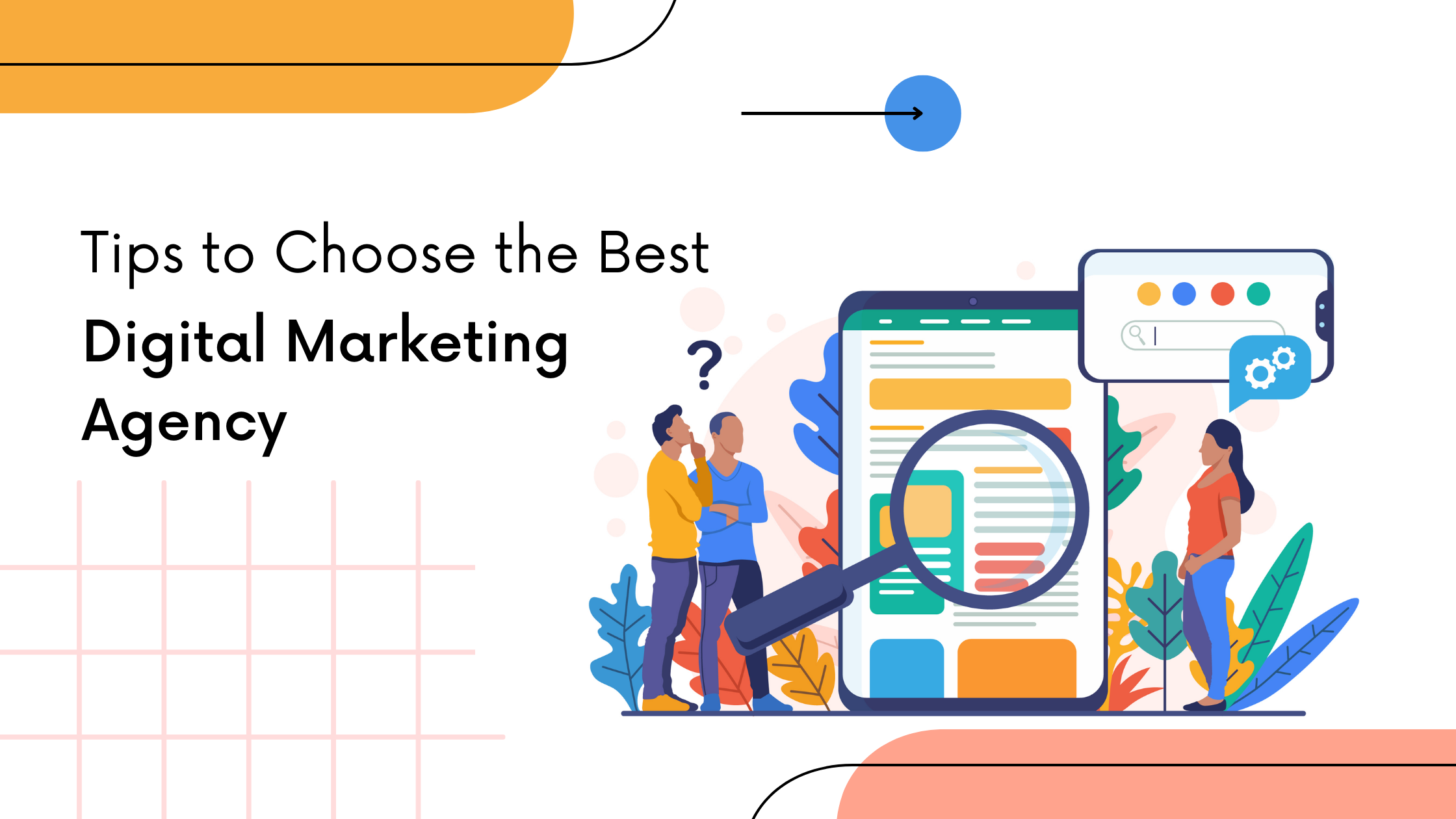 Core tips to choose the best digital marketing agency