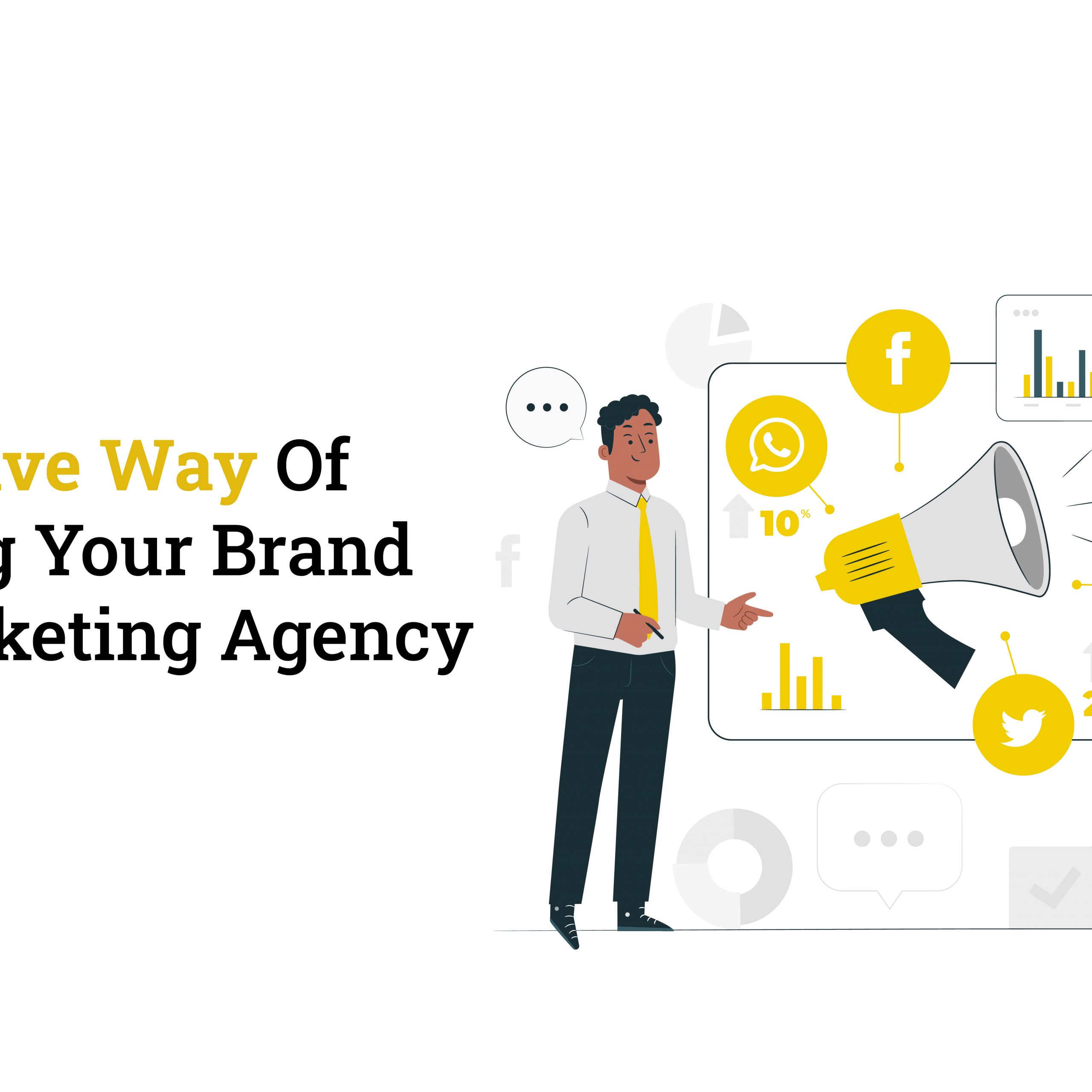 An Effective Way Of Marketing Your Brand With Marketing Agency